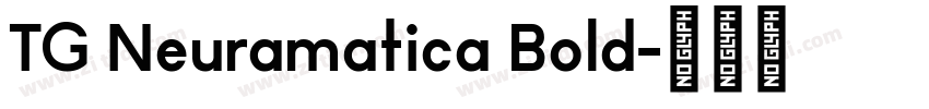 TG Neuramatica Bold字体转换